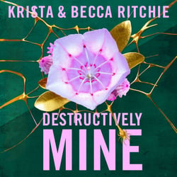 Destructively Mine - Deliciously angsty small town romance from TikTok sensations and authors of the Addicted series