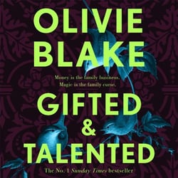 Gifted &amp; Talented - The Bestselling, Twisting Slow Burn Fantasy from the Author of The Atlas Six