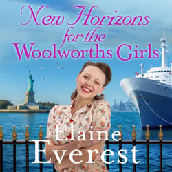 New Horizons for the Woolworths Girls - An emotional story of change and hope, the much-anticipated final novel in the bestselling Woolworths Girls series