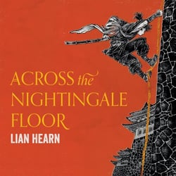 Across the Nightingale Floor - The Bestselling Historical Fantasy Classic