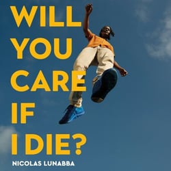 Will You Care If I Die? - The international bestseller