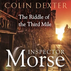 The Riddle of the Third Mile - The Sixth Case in the Classic Inspector Morse Serie