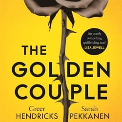 The Golden Couple - 'A page-turner that will keep you guessing until the very end' Taylor Jenkins Reid