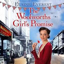 The Woolworths Girl's Promise - Love, Drama and Tragedy Converge as the Woolworths Saga Returns . . .