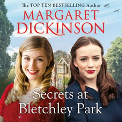 Secrets at Bletchley Park - An uplifting wartime tale of friendship and bravery