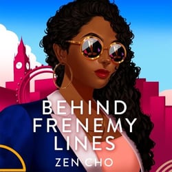Behind Frenemy Lines - The Must-Read Workplace Fake Dating Romance from Zen Cho