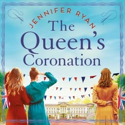 The Queen's Coronation - An Unforgettable and Heartwarming Tale about Female Resilience, Friendship and Courage