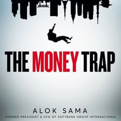 The Money Trap - A thrilling memoir of grand fortunes and lost illusions inside the tech bubble