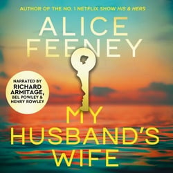My Husband's Wife - The Instant Sunday Times Bestseller, From The Author Of Netflix Number 1 His &amp; Hers