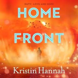 Home Front - A heart-wrenching exploration of love and war from the author of The Women