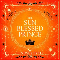 The Sun Blessed Prince - The Burning, Lyrical Fantasy of Star-Crossed Lovers in a Mythological War