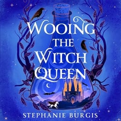 Wooing the Witch Queen - Maleficent meets romantasy in the start of a hilarious new trilogy