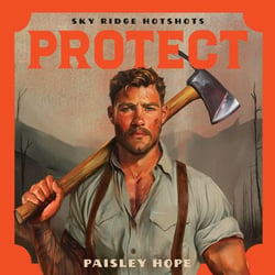 Protect - A steamy, small-town, firefighter romance from the BookTok viral series