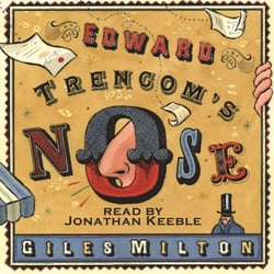 Edward Trencom's Nose - A Novel of History, Dark Intrigue and Cheese