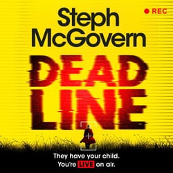 Deadline - The unmissable debut crime thriller from award-winning broadcaster Steph McGovern