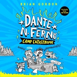 Dante N. Ferno: Camp Catastrophe - This devilishly funny adventure is perfect for fans of Diary of A Wimpy Kid