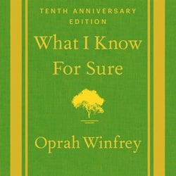 What I Know For Sure - Tenth Anniversary Edition