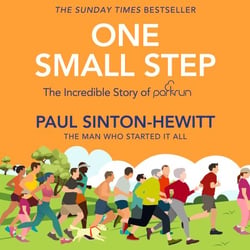 One Small Step - The Sunday Times bestseller of the Incredible Story of Parkrun