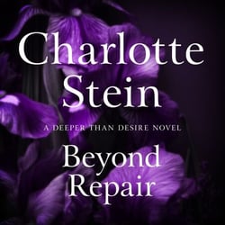 Beyond Repair - The spicy and erotic novella from, beloved romance author, Charlotte Stein. Perfect for fans of hidden identity and movie star romance