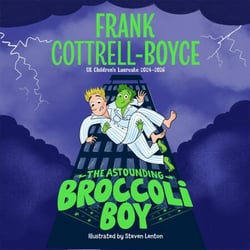 The Astounding Broccoli Boy - From the UK Children's Laureate 2024–2026