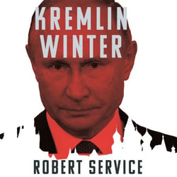 Kremlin Winter - Russia and the Second Coming of Vladimir Putin