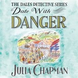 Date with Danger - A Cosy Mystery with More Twists and Turns than a Drive Through the Dales