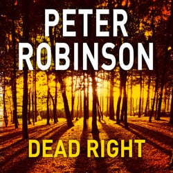 Dead Right - The 9th novel in the number one bestselling Inspector Alan Banks crime series