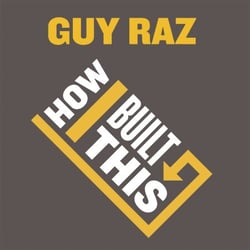 How I Built This - The Unexpected Paths to Success From the World's Most Inspiring Entrepreneurs