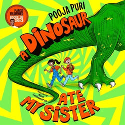 A Dinosaur Ate My Sister - A Marcus Rashford Book Club Choice