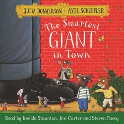 The Smartest Giant in Town - A big-hearted story of kindness and friendship from the creators of The Gruffalo