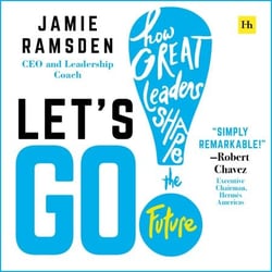 Let's Go! - How Great Leaders Shape the Future