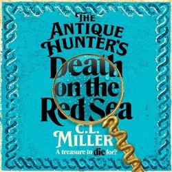 The Antique Hunter's: Death on the Red Sea - The Second Installment In Your Favourite Cosy Crime Series