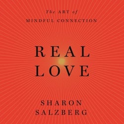 Real Love - The Art of Mindful Connection