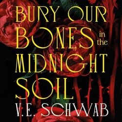 Bury Our Bones in the Midnight Soil - An instant Sunday Times bestseller and a twisting tale of love, rage and retribution.