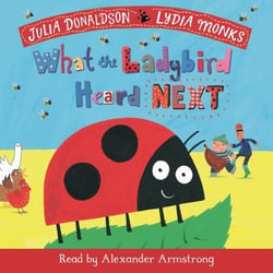 What the Ladybird Heard Next - A laugh-out-loud rhyming adventure on a farm!