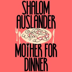 Mother for Dinner