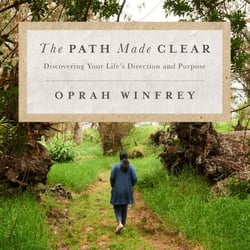 The Path Made Clear - Discovering Your Life's Direction and Purpose