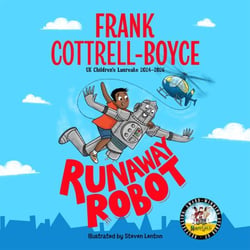 Runaway Robot - From the UK Children's Laureate 2024–2026