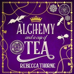 Alchemy and a Cup of Tea - A cosy fantasy brewed with magic and romance from this Sunday Times bestselling series