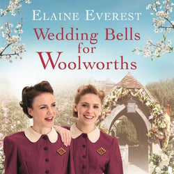Wedding Bells for Woolworths - An uplifting post-war saga of friendship, love and hope