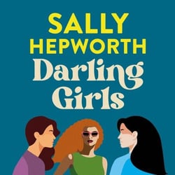 Darling Girls - A Heart-Pounding Suspense Novel About Sisters, Secrets, Love and Murder That Will Keep You Turning the Pages