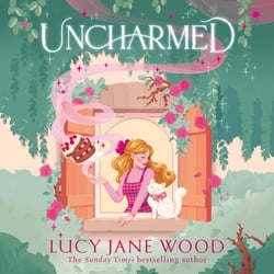 Uncharmed - The spellbinding cosy fantasy from the Sunday Times bestselling author of Rewitched