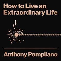 How To Live An Extraordinary Life - Inspirational lessons from a father to his children