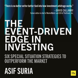 The Event-Driven Edge in Investing - Six Special Situation Strategies to Outperform the Market
