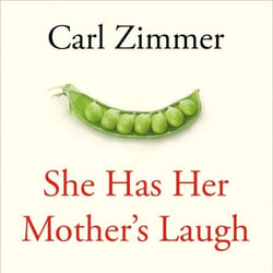 She Has Her Mother's Laugh - The Powers, Perversions, and Potential of Heredity