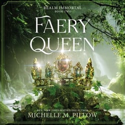 Faery Queen - The spicy fae romantasy that is perfect for fans of A Court of Thorns and Roses