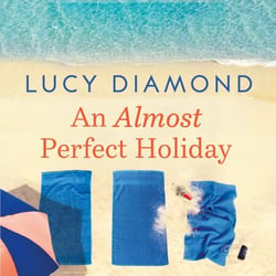 An Almost Perfect Holiday - Pure Escapism and the Ideal Holiday Read