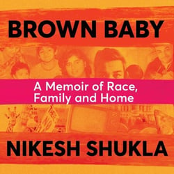 Brown Baby - A Memoir of Race, Family and Home