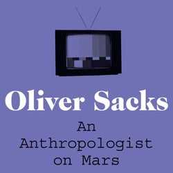 An Anthropologist on Mars - A collection of fascinating case studies on the human mind, from the bestselling author of The Man Who Mistook His Wife for a Hat