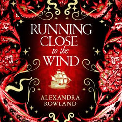 Running Close to the Wind - A queer pirate fantasy adventure full of magic and mayhem
